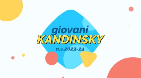 Wassily Kandinsky- ATTIVITA’ VERTICALE DIPARTIMENTO ARTE 2024